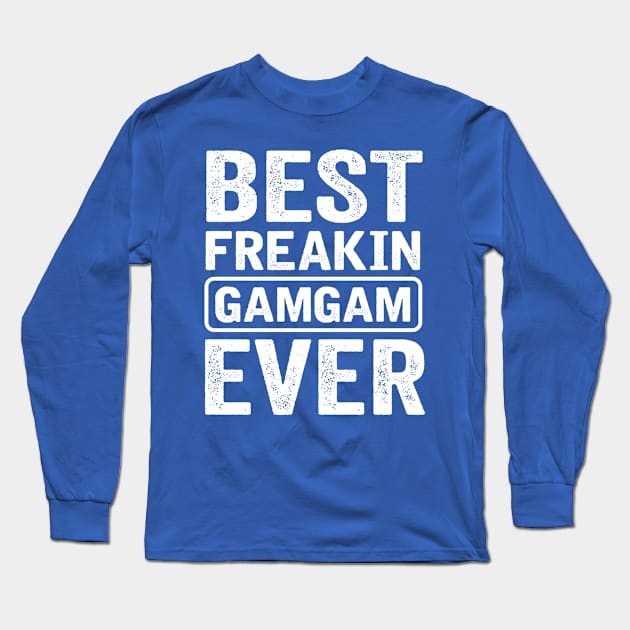 Best Freakin Gamgam Ever Long Sleeve T-Shirt by TheDesignDepot